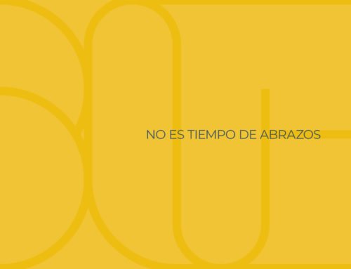 No es tiempo de abrazos.